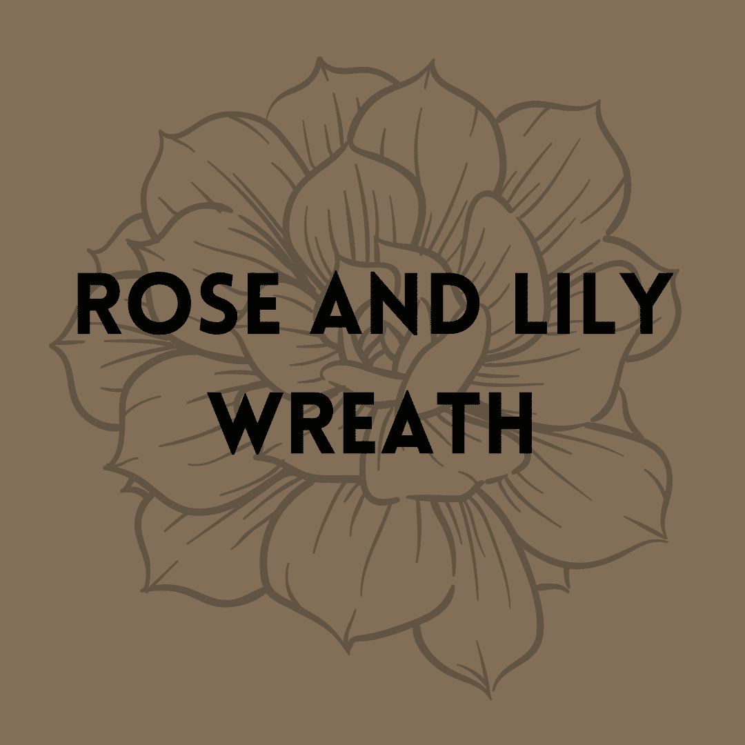 Wreath - Roses and Lilies